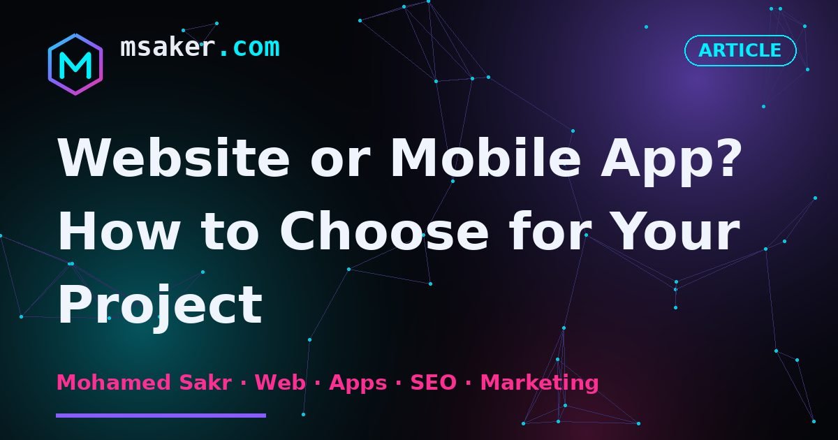 Website or Mobile App? How to Choose for Your Project