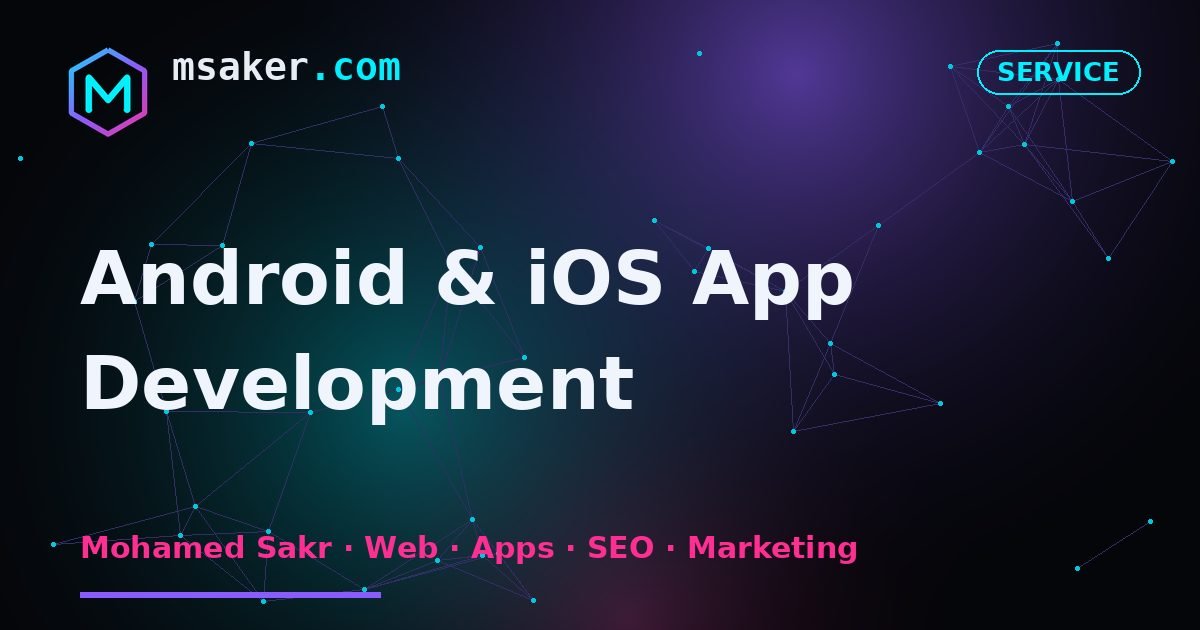 Android & iOS App Development